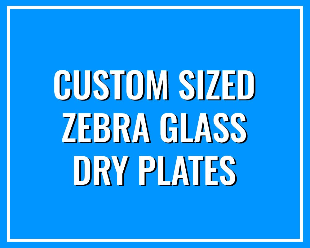Custom-Sized-Zebra-Glass-Dry-Plates-ISO-2 Custom Sized Zebra Dry Plates - Image 1